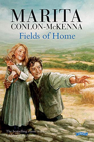 Fields of Home: Children of the Famine von O'Brien Press Ltd