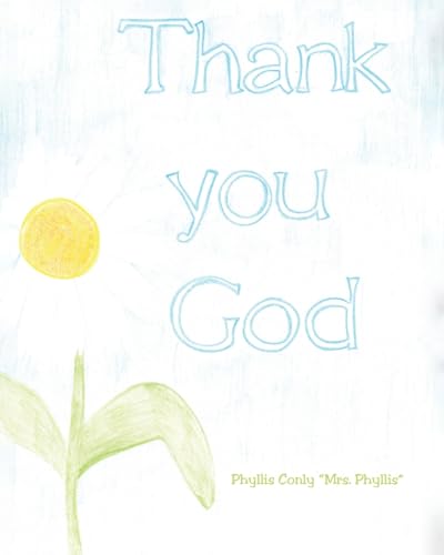 Thank You God von Christian Faith Publishing