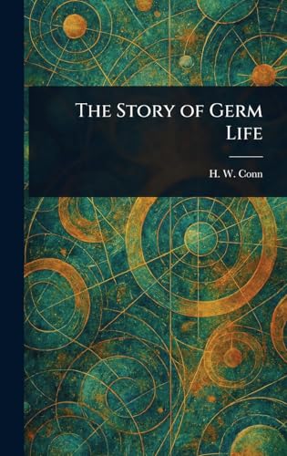 The Story of Germ Life von Anson Street Press