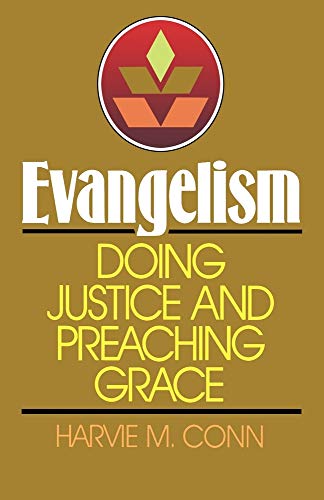 Evangelism: Doing Justice and Preaching Grace