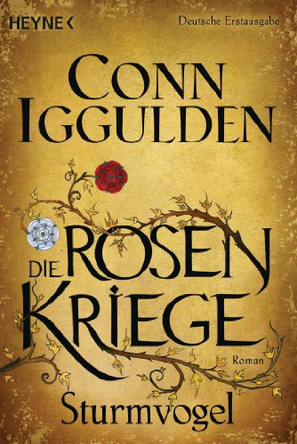 Sturmvogel: Die Rosenkriege 1 - Roman (Die Rosenkriege-Serie, Band 1) von Heyne Taschenbuch