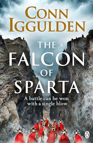 The Falcon of Sparta: The gripping and battle-scarred adventure from The Sunday Times bestselling author of Empire The Falcon of Sparta: The gripping and battle-scarred adventure from The Sunday Times bestselling author of Empire
