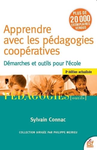 Apprendre avec les pédagogies coopératives: Démarches et outils pour l'école