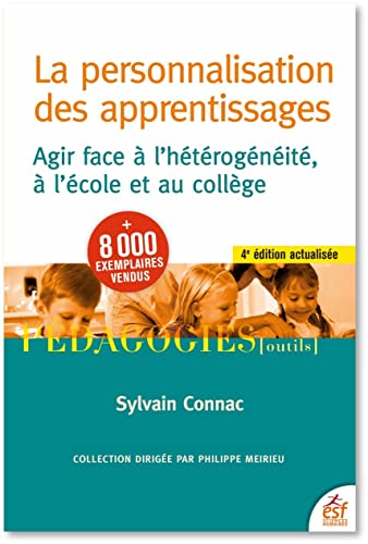 La personnalisation des apprentissages (4ème édition): Agir face à l'hétérogénéité à l'école et au collège von ESF