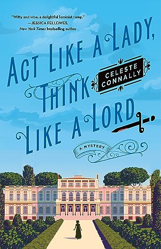 Act Like a Lady, Think Like a Lord: A Mystery (Lady Petra Inquires) von MacMillan (US)