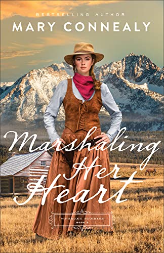 Marshaling Her Heart (Wyoming Sunrise, Band 3)