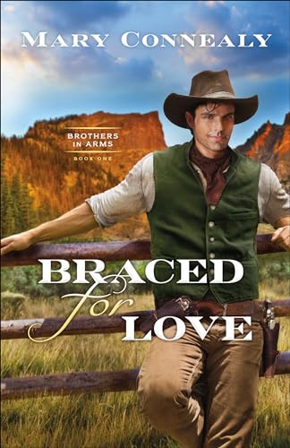 Braced for Love (Brothers in Arms, Band 1) von Bethany House Publishers