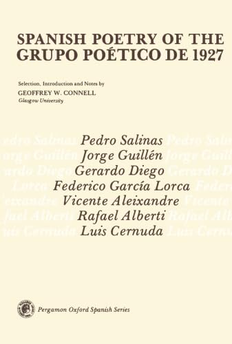 Spanish Poetry of the Grupo Poético de 1927: Pergamon Oxford Spanish Series