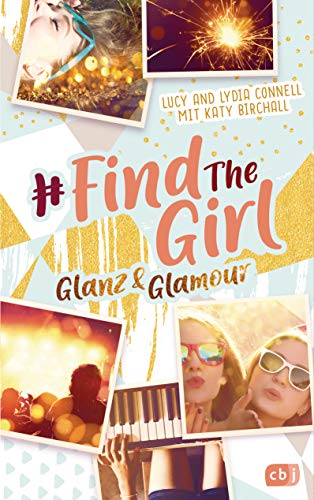 Find the Girl - Glanz und Glamour (Die Find the Girl-Reihe, Band 2) von cbj