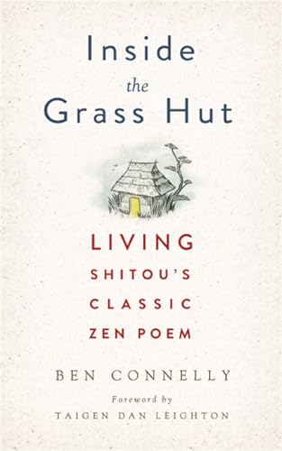 Inside the Grass Hut: Living Shitou's Classic Zen Poem