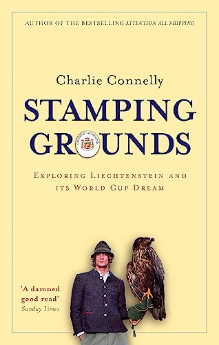 Stamping Grounds: Exploring Liechtenstein and its World Cup Dream Stamping Grounds: Exploring Liechtenstein and its World Cup Dream von Abacus