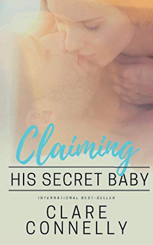 Claiming his Secret Baby: One night and a lifetime of consequences... (Evermore, Band 3) von Independently published