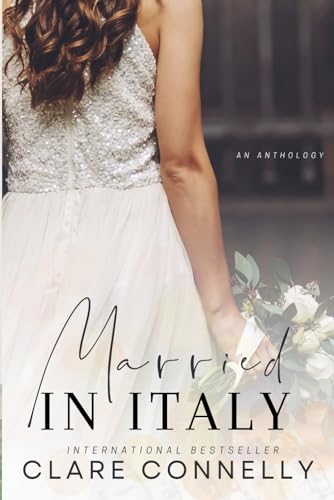 Married in Italy: An Italian Rivals Anthology von Independently published