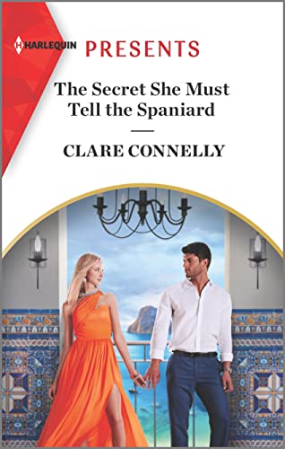 The Secret She Must Tell the Spaniard (The Long-Lost Cortéz Brothers) von Harlequin Presents