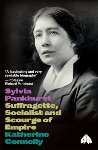 Sylvia Pankhurst: Suffragette, Socialist and Scourge of Empire (Revolutionary Lives) von Pluto Press (UK)
