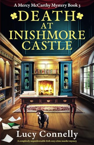 Death at Inishmore Castle: A completely unputdownable Irish cozy crime murder mystery (A Mercy McCarthy Mystery, Band 3) von Bookouture