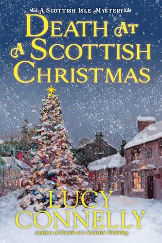 Death at a Scottish Christmas (A Scottish Isle Mystery, Band 3)