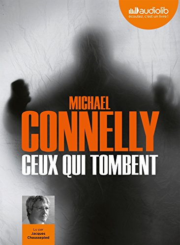 Ceux qui tombent: Livre audio - 1 CD MP3