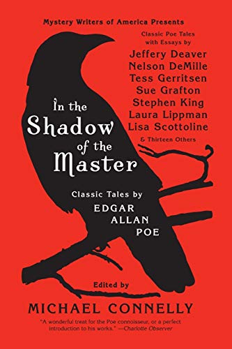 In the Shadow of the Master: Classic Tales by Edgar Allan Poe and Essays by Jeffery Deaver, Nelson DeMille, Tess Gerritsen, Sue Grafton, Stephen King, ... Lippman, Lisa Scottoline, and Thirteen Others In the Shadow of the Master: Classic Tales by Edgar Allan Poe and Essays by Jeffery Deaver, Nelson DeMille, Tess Gerritsen, Sue Grafton, Stephen King, ... Lippman, Lisa Scottoline, and Thirteen Others von William Morrow
