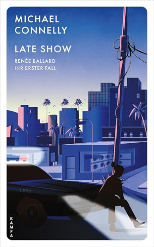 Late Show: Renée Ballard - Ihr erster Fall (Ein Fall für Renée Ballard)