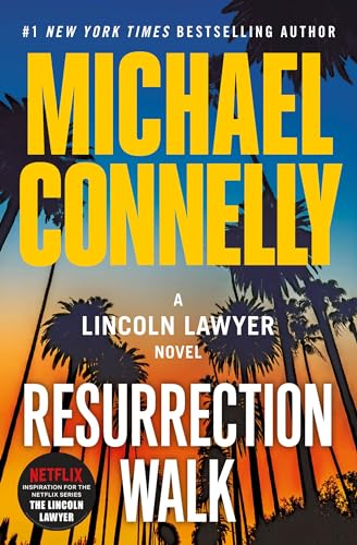Resurrection Walk (A Lincoln Lawyer Novel, 7) Resurrection Walk (A Lincoln Lawyer Novel, 7)