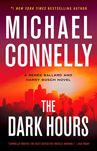 The Dark Hours (A Renée Ballard and Harry Bosch Novel, 4) von LITTLE, BROWN