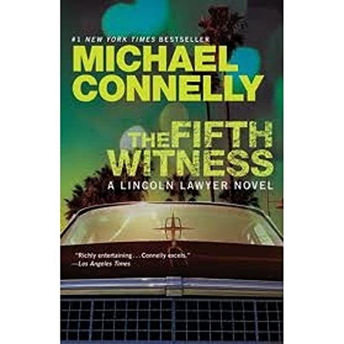 The Fifth Witness: A Lincoln Lawyer Novel (A Lincoln Lawyer Novel, 4)