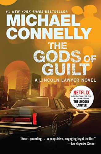 The Gods of Guilt (A Lincoln Lawyer Novel, 5, Band 5) von Grand Central Publishing
