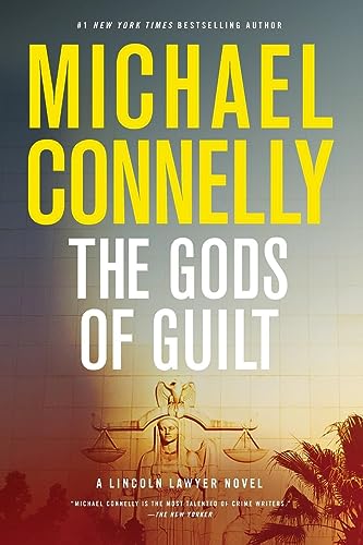 The Gods of Guilt (A Lincoln Lawyer Novel, 5, Band 5) von LITTLE, BROWN