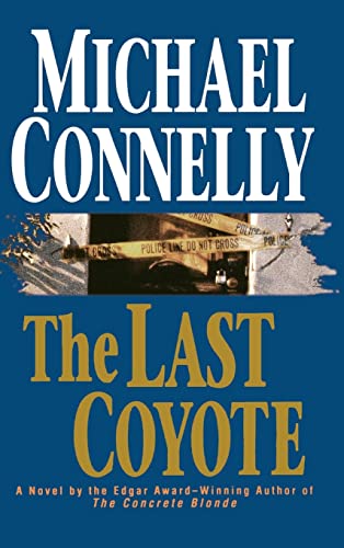 The Last Coyote (A Harry Bosch Novel, 4, Band 4)