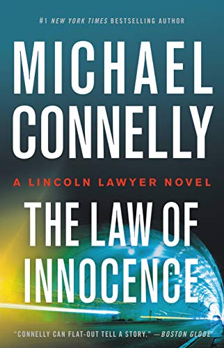 The Law of Innocence (A Lincoln Lawyer Novel, 6)