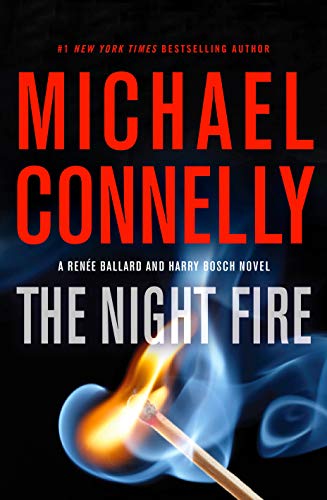 The Night Fire (A Renée Ballard and Harry Bosch Novel, 22) von LITTLE, BROWN