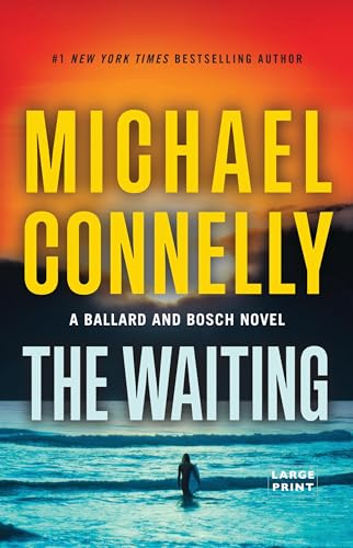 The Waiting: A Ballard and Bosch Novel (A Renée Ballard and Harry Bosch Novel, 6, Band 6) von Little, Brown and Company