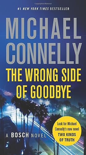 The Wrong Side of Goodbye (A Harry Bosch Novel, 19, Band 19)