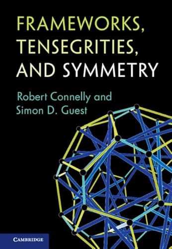 Frameworks, Tensegrities, and Symmetry von Cambridge University Press