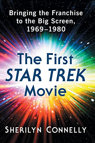 The First Star Trek Movie: Bringing the Franchise to the Big Screen, 1969-1980