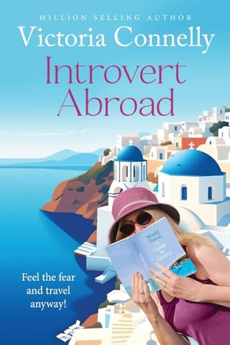 Introvert Abroad: Feel the fear and travel anyway!