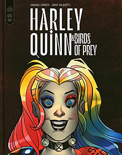 Harley Quinn & les Birds of Prey Harley Quinn & les Birds of Prey