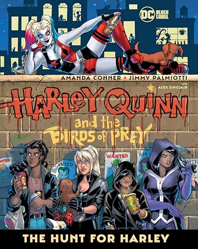 Harley Quinn and the Birds of Prey: The Hunt for Harley von Dc Comics