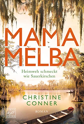 Mama Melba - Heimweh schmeckt wie Sauerkirschen