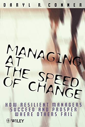 Managing at the Speed of Change: How Resilient Managers Succeed and Prosper Where Others Fail von Wiley