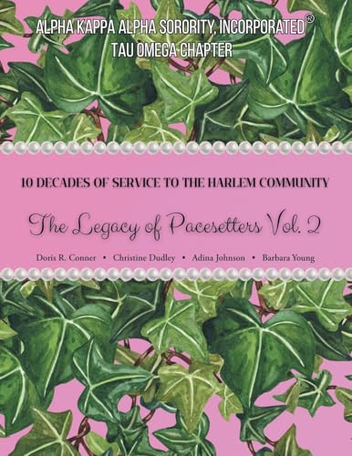 10 Decades of Service to the Harlem Community: The Legacy of Pacesetters Vol 2 von Authorhouse