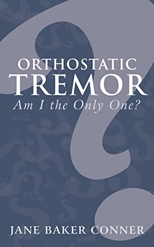Orthostatic Tremor: Am I the Only One? von Liferich