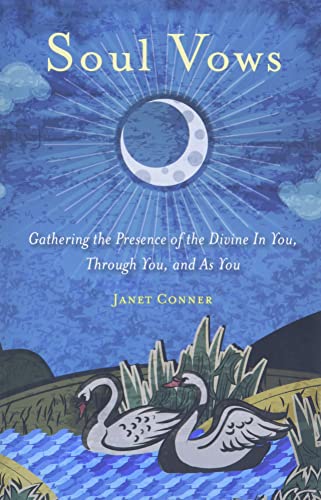 Soul Vows: Gathering the Presence of the Divine in You, Through You, and as You (Spiritual Affirmations, for Fans of Writing Down Your Soul)
