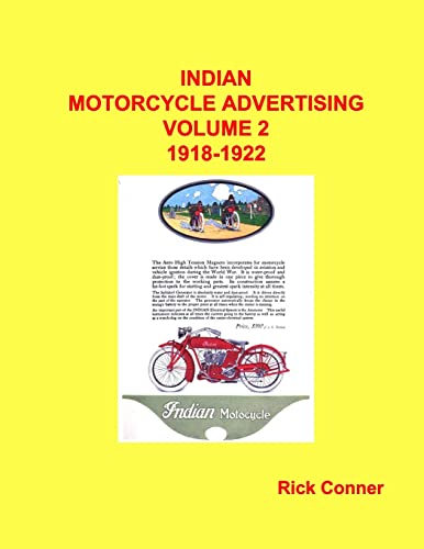 Indian Motorcycle Advertising Vol 2: 1918-1922 Indian Motorcycle Advertising Vol 2: 1918-1922 von CREATESPACE