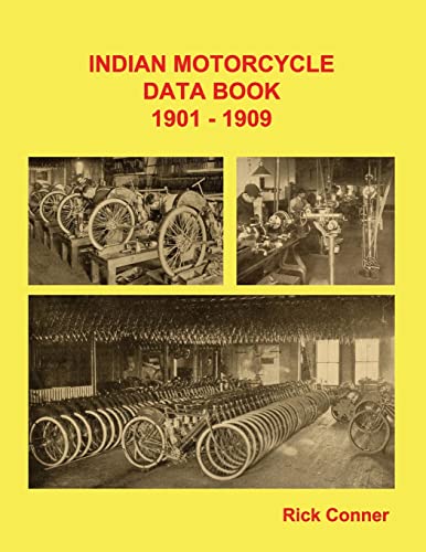 Indian Motorcycle Data Book 1901-1909 Indian Motorcycle Data Book 1901-1909 von CREATESPACE