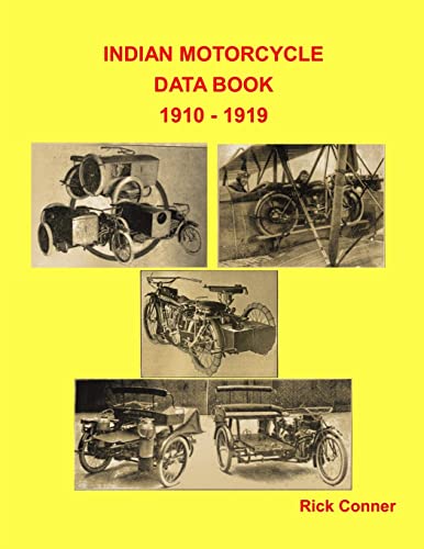 Indian Motorcycle Data Book 1910 - 1919 Indian Motorcycle Data Book 1910 - 1919