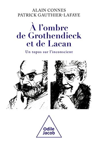 À l'ombre de Grothendieck et de Lacan: Un topos sur l'inconscient ?