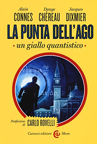 La punta dell'ago. Un giallo quantistico. Ediz. critica (Le sfere) von Carocci