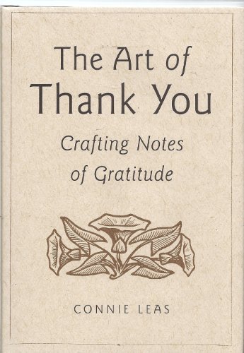 The Art of Thank You; Crafting Notes of Gratitude The Art of Thank You; Crafting Notes of Gratitude